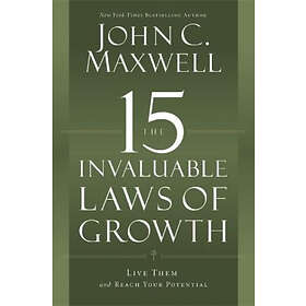 John C Maxwell: 15 Invaluable Laws Of Growth