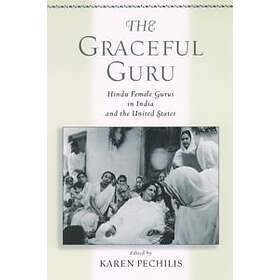 Karen Pechilis: The Graceful Guru