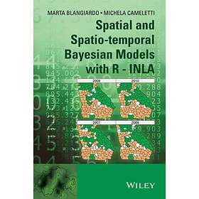 Best Pris På M Blangiardo: Spatial And Spatio-temporal Bayesian Models ...