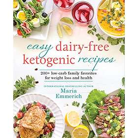 Maria Emmerich: Easy Dairy-free Keto