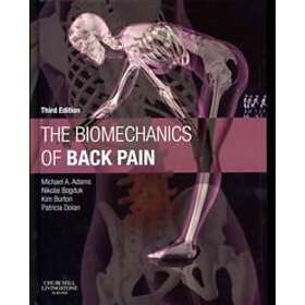 Michael A Adams: The Biomechanics of Back Pain