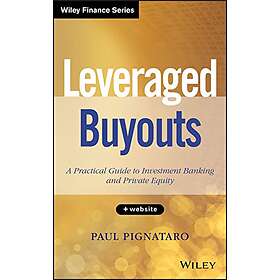 P Pignataro: Leveraged Buyouts Website A Practical Guide to Investment Banking and Private Equity