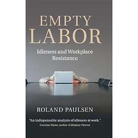 Roland Paulsen: Empty Labor