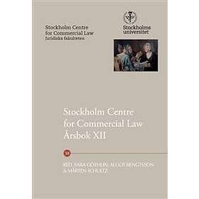 Sara Göthlin, Algot Bengtsson, Mårten Schultz: Stockholm Centre for Commercial Law Årsbok XII