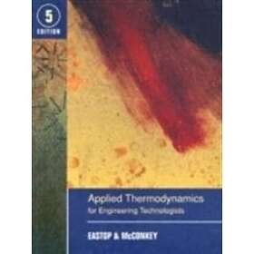 T D Eastop: Applied Thermodynamics for Engineering Technologists