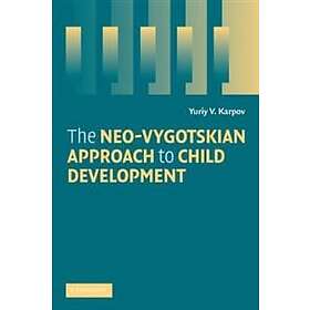 Yuriy V Karpov: The Neo-Vygotskian Approach to Child Development