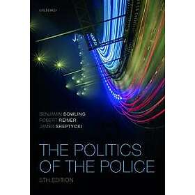 Benjamin Bowling: The Politics of the Police