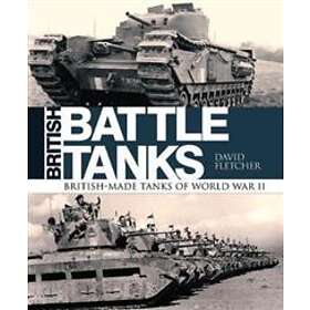 David Fletcher: British Battle Tanks