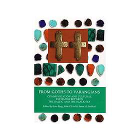 Line Bjerg, John H Lind, Soren M Sindbaek: From Goths to Varangians