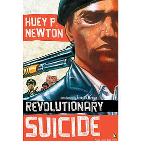 Huey P Newton: Revolutionary Suicide