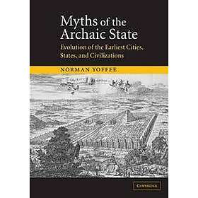 Norman Yoffee: Myths of the Archaic State