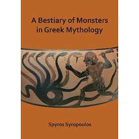 Spyros Syropoulos: A Bestiary of Monsters in Greek Mythology