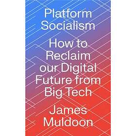 James Muldoon: Platform Socialism
