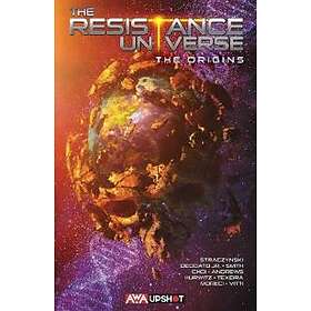 J Michael Straczynski: The Resistance Universe: Origins