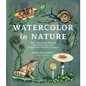 Rosalie Haizlett: Watercolor in Nature