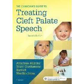 Sally J Peterson-Falzone: The Clinician's Guide to Treating Cleft Palate Speech