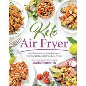 Maria Emmerich: Keto Air Fryer