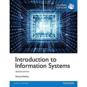 Patricia Wallace: Introduction to Information Systems, Global Edition