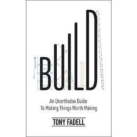 Tony Fadell: Build