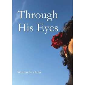 S Hukr: Through His Eyes