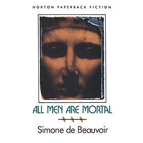 Simone De Beauvoir: All Men Are Mortal