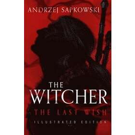 Andrzej Sapkowski: The Last Wish: Illustrated Edition