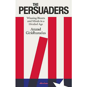 Anand Giridharadas: The Persuaders