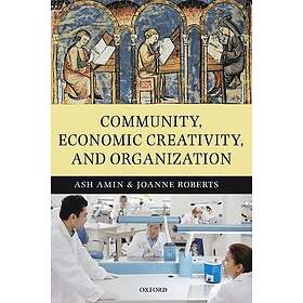 Ash Amin: Community, Economic Creativity, and Organization