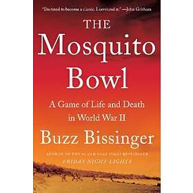 Buzz Bissinger: The Mosquito Bowl