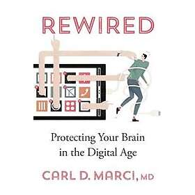 Carl D Marci MD: Rewired
