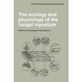 D H Jennings: The Ecology and Physiology of the Fungal Mycelium