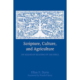 Ellen F Davis: Scripture, Culture, and Agriculture
