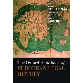 Heikki Pihlajamki: The Oxford Handbook of European Legal History