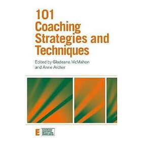 Gladeana McMahon, Anne Archer: 101 Coaching Strategies and Techniques