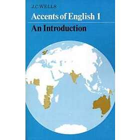 John C Wells: Accents of English: Volume 1