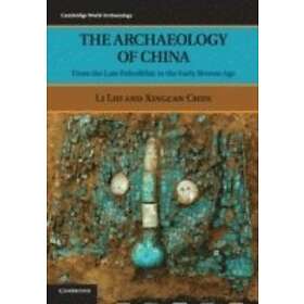 Li Liu: The Archaeology of China