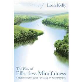 Loch Kelly: The Way of Effortless Mindfulness