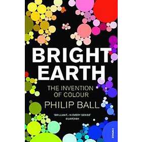 Philip Ball: Bright Earth