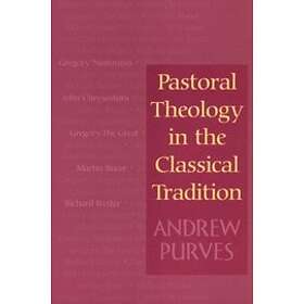 Andrew Purves: Pastoral Theology in the Classical Tradition