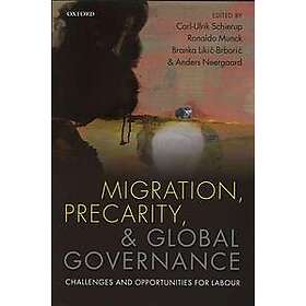 Carl-Ulrik Schierup: Migration, Precarity, and Global Governance