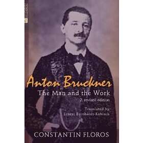 Constantin Floros: Anton Bruckner