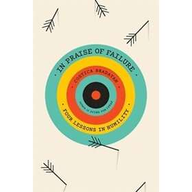 Costica Bradatan: In Praise of Failure