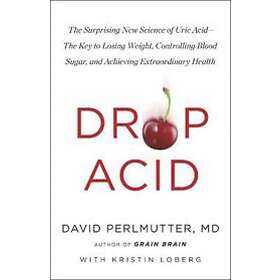 David Perlmutter: Drop Acid