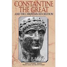 G P Baker: Constantine the Great