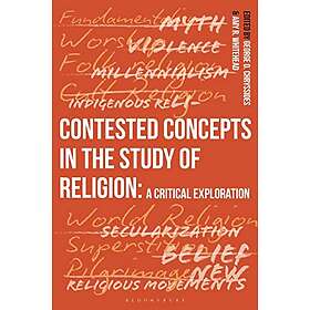 George D Chryssides, Dr Amy R Whitehead: Contested Concepts in the Study of Reli