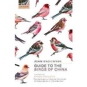 John MacKinnon: Guide to the Birds of China