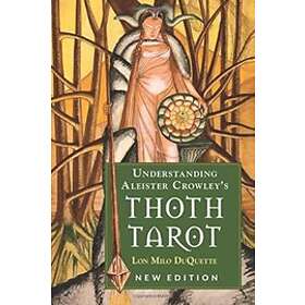 Lon Milo DuQuette: Understanding Aleister Crowley's Thoth Tarot
