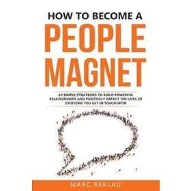 Marc Reklau: How to Become a People Magnet