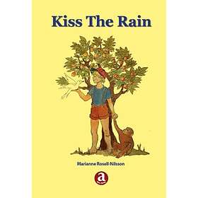 Marianne Rosell-Nilsson: Kiss The Rain