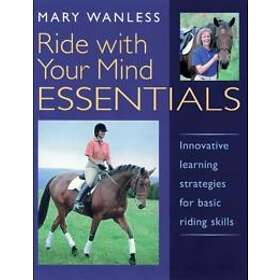 Mary Wanless: Ride with Your Mind ESSENTIALS